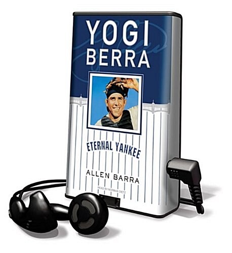 Yogi Berra: Eternal Yankee [With Earbuds] (Pre-Recorded Audio Player)