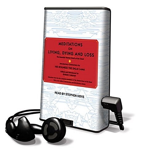 Meditations on Living, Dying and Loss: The Essential Tibetan Book of the Dead [With Earbuds] (Pre-Recorded Audio Player)