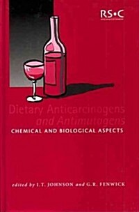 Dietary Anticarcinogens and Antimutagens : Chemical and Biological Aspects (Hardcover)