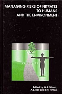 Managing Risks of Nitrates to Humans and the Environment (Hardcover)
