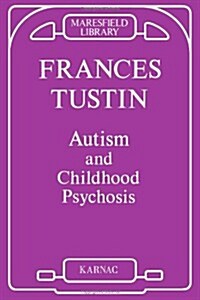 Autism and Childhood Psychosis (Paperback)