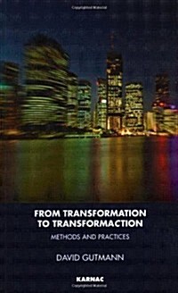 From Transformation to TransformaCtion : Methods and Practices (Paperback)