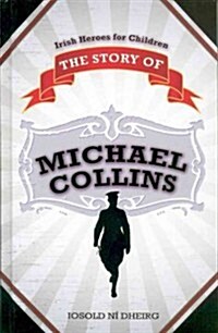 The Story of Michael Collins (Hardcover)