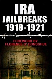 IRA Jailbreaks 1918-1921 (Paperback)