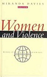 Women and Violence : Realities and Responses Worldwide (Hardcover)