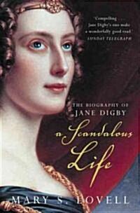 A Scandalous Life : The Biography of Jane Digby (Paperback)