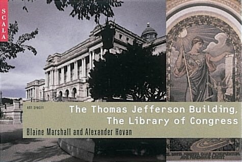 The Thomas Jefferson Building : The Library of Congress (Paperback, illustrated ed)