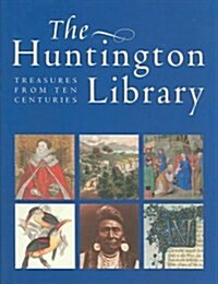 The Huntington Library : Treasures from Ten Centuries (Hardcover)