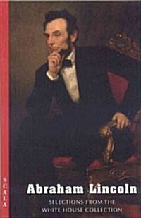 Abraham Lincoln : Selections from the White House Collection (Paperback)