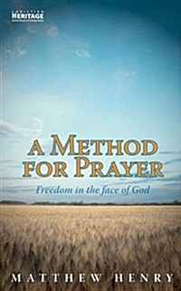 A Method for Prayer : Freedom in the Face of God (Paperback)