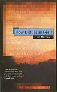 How Did Jesus Feel? (Paperback)