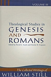 Theological Studies in Genesis & Romans : Theological Studies in Genesis and Romans (Hardcover)