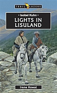 Isobel Kuhn : Lights in Lisuland (Paperback)