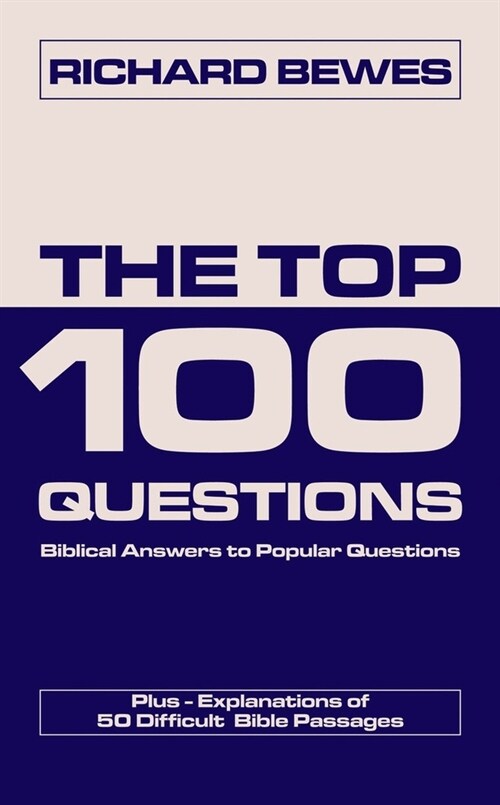 The Top 100 Questions : Biblical Answers to Popular Questions (Paperback)