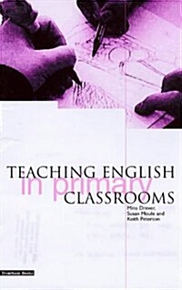 Teaching English in Primary Classrooms (Paperback)