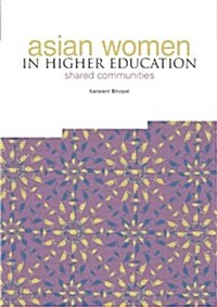 Asian Women in Higher Education : Shared Communities (Paperback)