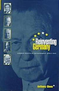 Reinventing Germany : German Political Development Since 1945 (Paperback)