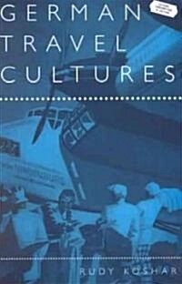 German Travel Cultures (Hardcover)