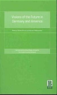 Visions of the Future in Germany and America (Hardcover)