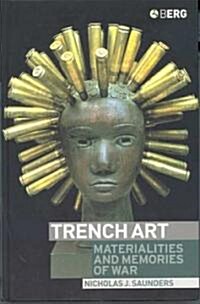 Trench Art : Materialities and Memories of War (Hardcover)