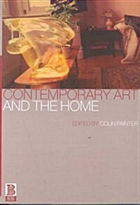 Contemporary Art and the Home (Hardcover)