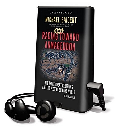 Racing Toward Armageddon: The Three Great Religions and the Plot to End the World (Pre-Recorded Audio Player)