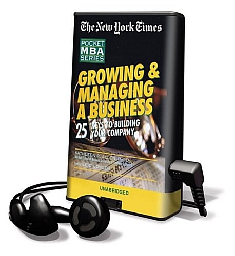 Growing & Managing a Business: 25 Keys to Building Your Company [With Headphones] (Pre-Recorded Audio Player)