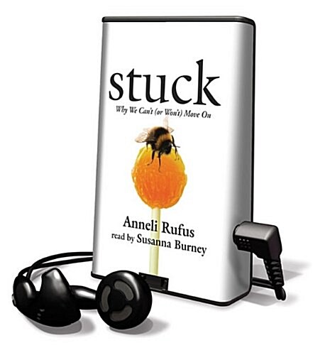 Stuck: Why We Cant (or Wont) Move on [With Headphones] (Pre-Recorded Audio Player)