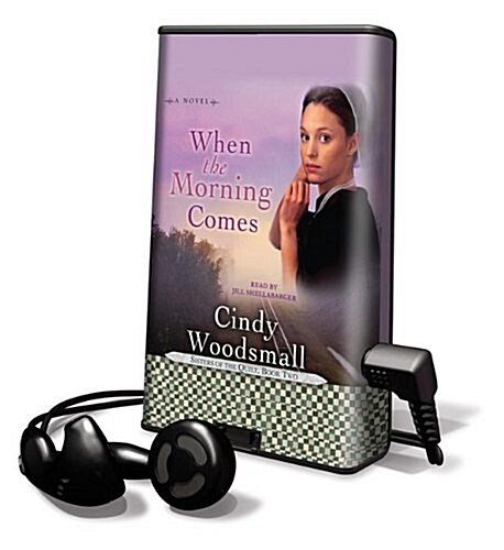 When the Morning Comes [With Earbuds] (Pre-Recorded Audio Player)