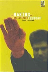 The Making of Totalitarian Thought (Paperback)