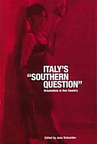 Italys Southern Question : Orientalism in One Country (Hardcover)