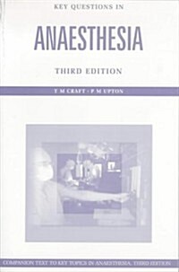 Key Questions in Anesthesia, Third Edition (Hardcover, 3 ed)