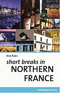 Short Breaks in Northern France (Paperback, 2 Revised edition)