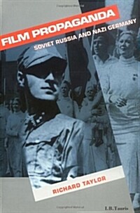 Film Propaganda : Soviet Russia and Nazi Germany (Paperback, 2 Revised edition)