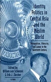 Identity, Politics in Central Asia and the Muslim World (Hardcover)