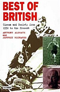 Best of British : Cinema and Society from 1930 to the Present (Paperback, 2 Revised edition)