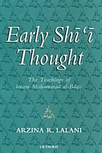 Early Shii Thought : The Contribution of the Imam Muhammad al-Baqir (Hardcover)