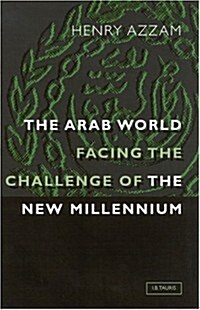 The Arab World Facing the Challenge of the New Millennium (Hardcover)