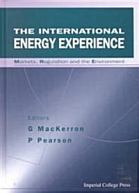 International Energy Experience, The: Markets, Regulation And The Environment (Hardcover)