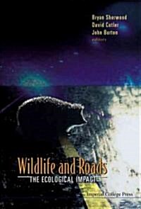 Wildlife And Roads: The Ecological Impact (Hardcover)