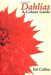 Dahlias : A Colour Guide (Hardcover)