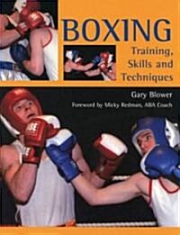 Boxing: Training, Skills and Techniques (Paperback)