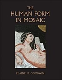 The Human Form in Mosaic (Hardcover)