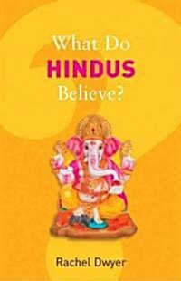 What Do Hindus Believe? (Paperback)