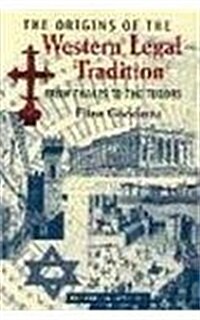 The Origins of the Western Legal Tradition: From Thales to the Tudors (Paperback)