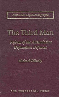 The Third Man: Reform of the Australasian Defamation Defences (Hardcover)