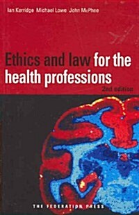Ethics and Law for the Health Professions (Paperback, 2)