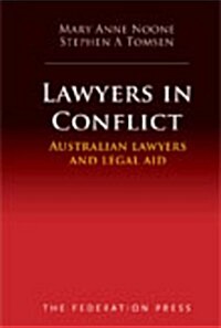 Lawyers in Conflict: Australian Lawyers and Legal Aid (Paperback)