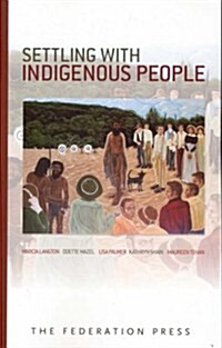 Settling with Indigenous People: Modern Treaty and Agreement-Making (Paperback)