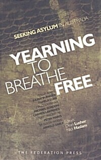 Yearning to Breathe Free: Seeking Asylum in Australia (Paperback)